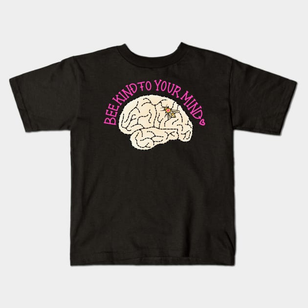 Bee Kind to Your Mind Kids T-Shirt by CooperativeCompassion 